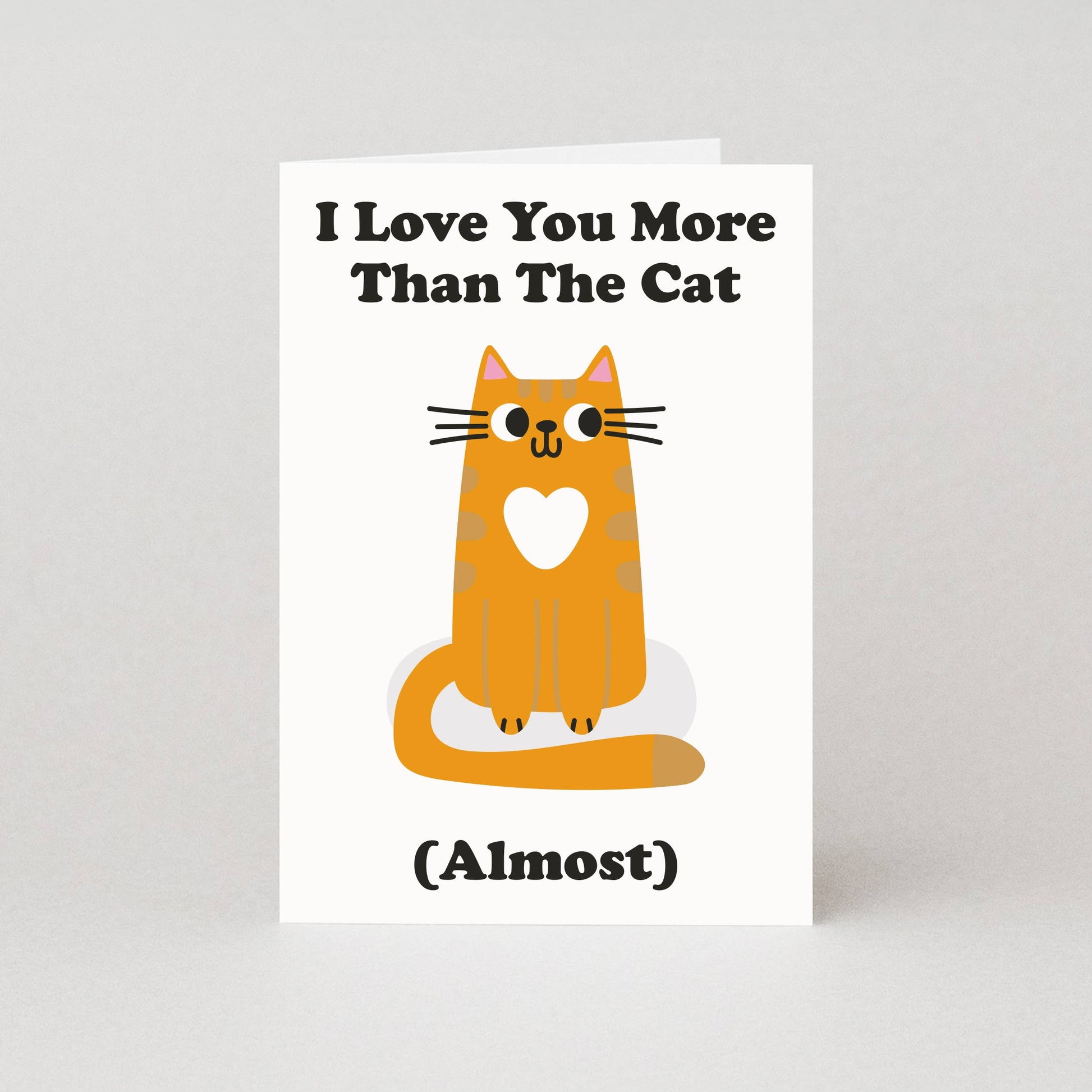 Card with a cat illustration and text 'I Love You More Than The Cat (Almost)' on a white background
